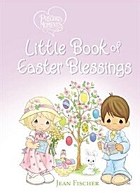 Precious Moments: Little Book of Easter Blessings (Board Books)