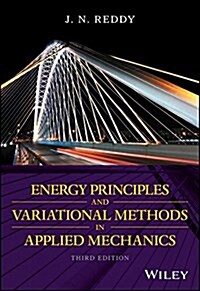 Energy Principles and Variational Methods in Applied Mechanics (Paperback, 3)