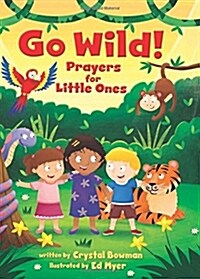 [중고] Go Wild! Prayers for Little Ones (Board Books)