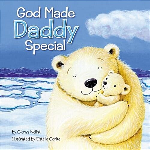 God Made Daddy Special (Board Books)