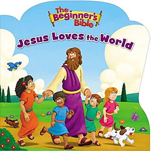 The Beginners Bible Jesus Loves the World (Board Books)