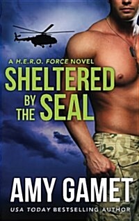 Sheltered by the SEAL: The Inheritance (Paperback)