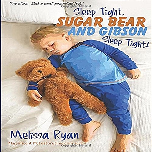 Sleep Tight, Sugar Bear and Gibson, Sleep Tight! (Paperback)