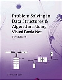 Problem Solving in Data Structures & Algorithms Using Visual Basic .Net: Programming Interview Guide (Paperback)