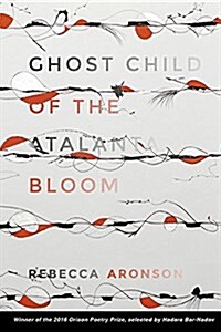 Ghost Child of the Atalanta Bloom (Paperback)