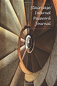 Staircase: Internet Password Journal (Passbook): 100pages,6x9 large, White Paper: Adult Activity Book (Paperback)