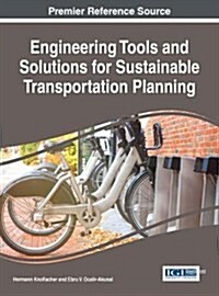 Engineering Tools and Solutions for Sustainable Transportation Planning (Hardcover)