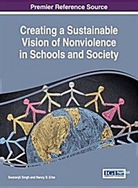 Creating a Sustainable Vision of Nonviolence in Schools and Society (Hardcover)