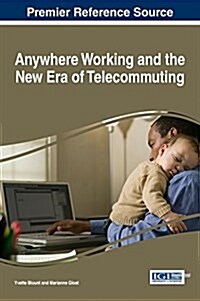 Anywhere Working and the New Era of Telecommuting (Hardcover)