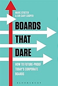 Boards That Dare : How to Future-proof Todays Corporate Boards (Hardcover)