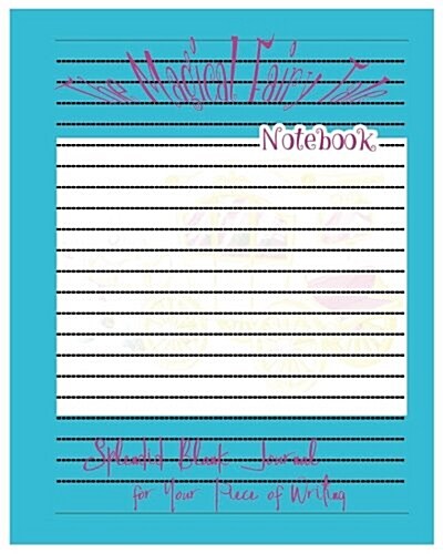 The Magical Fairy Tale Notebook: Splendid Fairy Tale Notebook (Paperback)