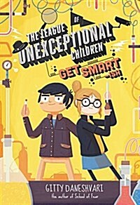 The League of Unexceptional Children: Get Smart-Ish (Paperback)
