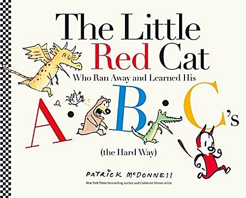 The Little Red Cat Who Ran Away and Learned His ABCs (the Hard Way) (Hardcover)