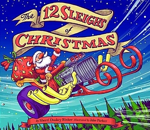 The 12 Sleighs of Christmas: (Christmas Book for Kids, Toddler Book, Holiday Picture Book and Stocking Stuffer) (Hardcover)