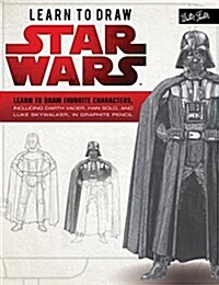 Learn to Draw Star Wars: Learn to Draw Favorite Characters, Including Darth Vader, Han Solo, and Luke Skywalker, in Graphite Pencil (Paperback)