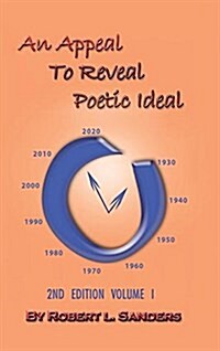 An Appeal to Reveal Poetic Ideal: 2nd Edition Volume I (Hardcover)