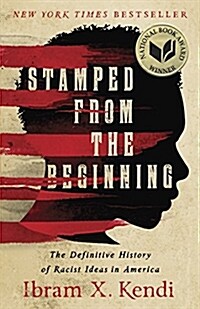 Stamped from the Beginning: The Definitive History of Racist Ideas in America (Paperback)
