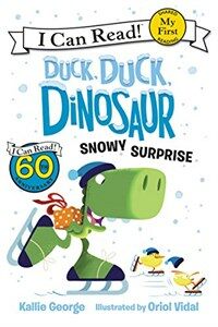 Duck, Duck, Dinosaur: Snowy Surprise (Paperback)