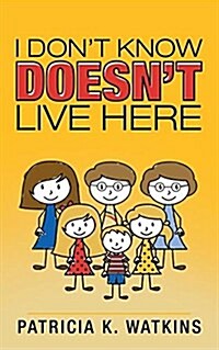 I Dont Know Doesnt Live Here (Paperback)