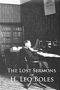 The Lost Sermons of H. Leo Boles (Paperback)