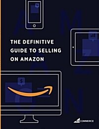 The Definitive Guide to Selling on Amazon (Paperback)