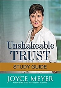 Unshakeable Trust Study Guide: Find the Joy of Trusting God at All Times, in All Things (Paperback)