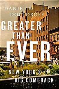 Greater Than Ever: New Yorks Big Comeback (Hardcover)