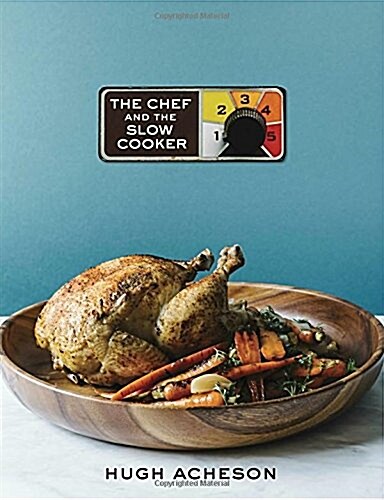 The Chef and the Slow Cooker: A Cookbook (Hardcover)