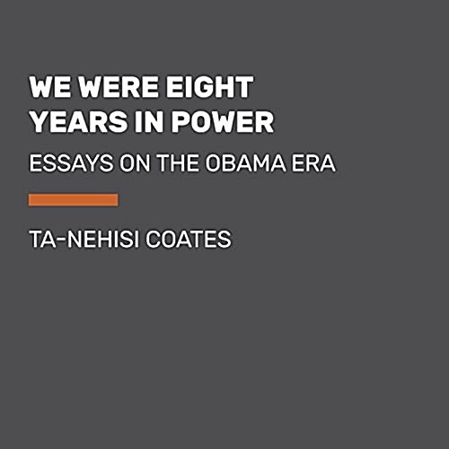 We Were Eight Years in Power: An American Tragedy (Audio CD)
