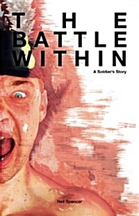 The Battle Within: A Soldiers Story (Paperback)
