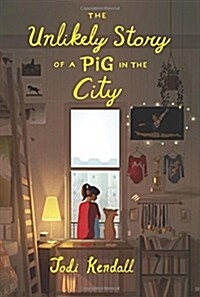 The Unlikely Story of a Pig in the City (Hardcover)