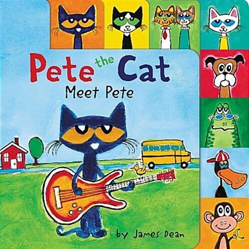 Pete the Cat: Meet Pete (Board Books)