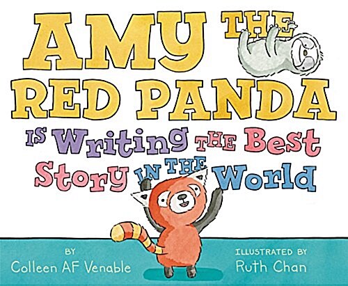 Amy the Red Panda Is Writing the Best Story in the World (Hardcover)