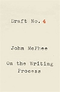 Draft No. 4: On the Writing Process (Hardcover)