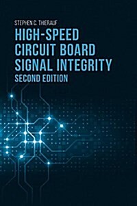 High-Speed Circuit Board Signal Integrity, Second Edition (Hardcover, 2)