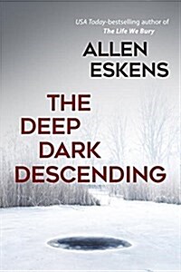 The Deep Dark Descending (Paperback)