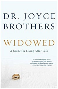 Widowed: A Guide for Living After Loss (Paperback)