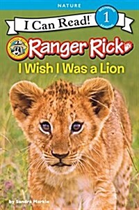 [중고] Ranger Rick: I Wish I Was a Lion (Paperback)