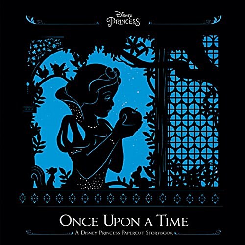 Once Upon a Time: A Disney Princess Papercut Storybook (Hardcover)