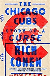 The Chicago Cubs: Story of a Curse (Hardcover)