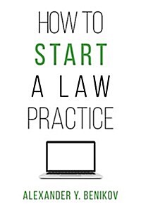 How to Start a Law Practice (Paperback)