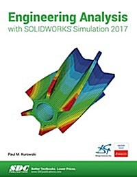 Engineering Analysis With Solidworks Simulation 2017 (Paperback)