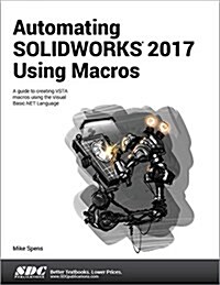 Automating Solidworks 2017 Using Macros (Paperback)