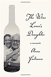The Wine Lovers Daughter: A Memoir (Hardcover)