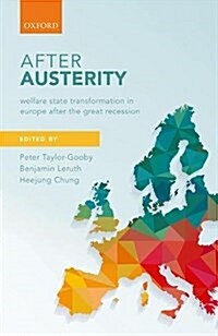 After Austerity : Welfare State Transformation in Europe After the Great Recession (Paperback)
