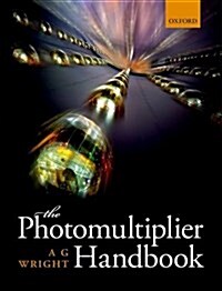 The Photomultiplier Handbook (Hardcover)