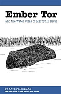 Ember Tor and the Water Voles of Merryhill River (Paperback)