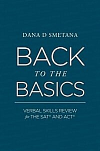 Back to the Basics: Verbal Skills Review for the SAT(R) and ACT(R) (Paperback)