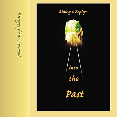 Riding a Zephyr Into the Past: Images from Atwood (Paperback)