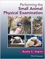 Performing the Small Animal Physical Examination (Hardcover)